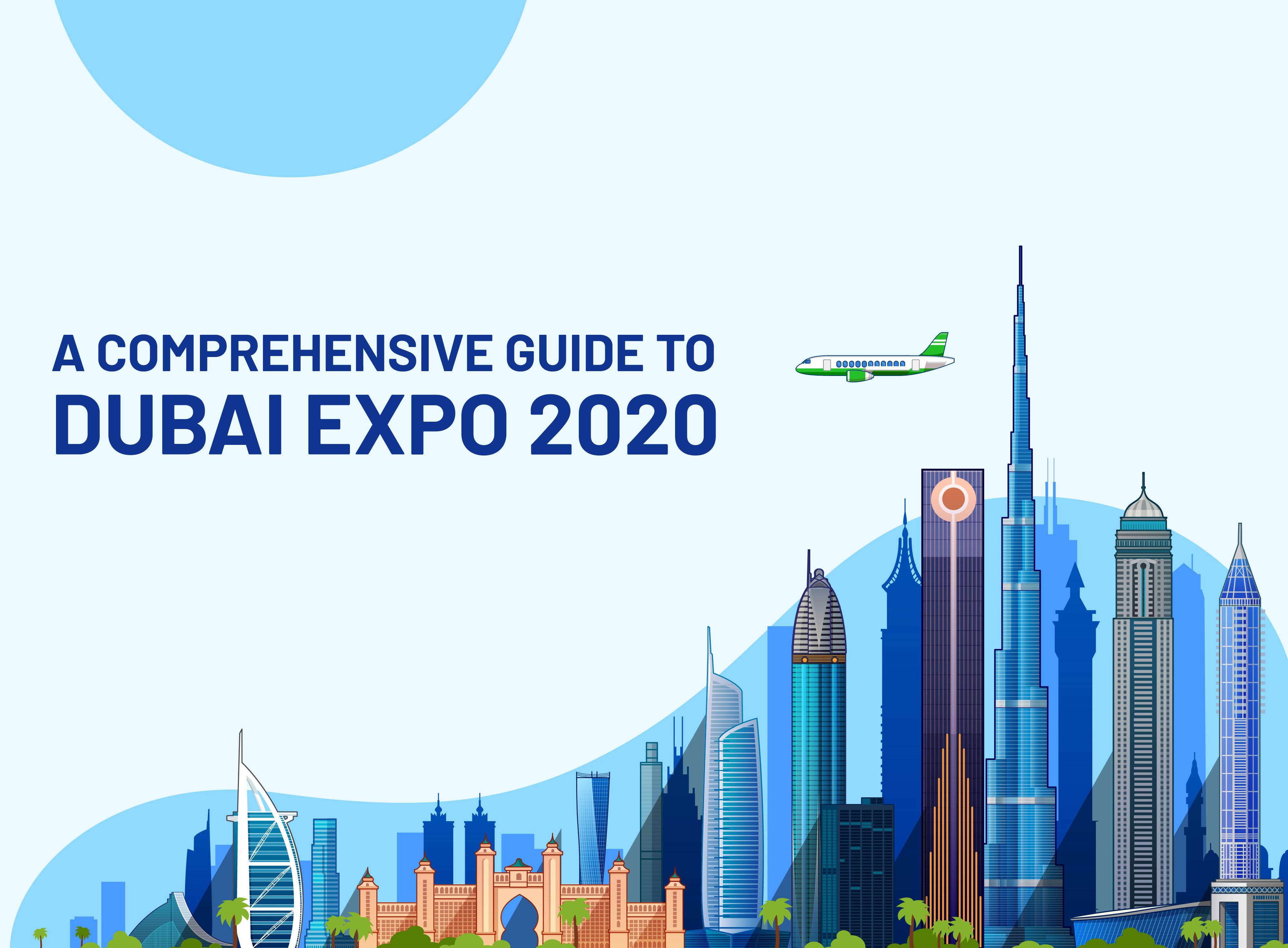 An Ultimate Guide to Expo 2020 Dubai - Facts & Statistics
