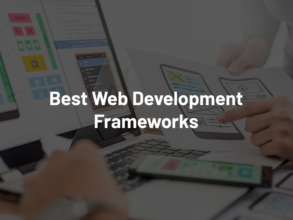 A Complete Guide To Web Development Frameworks | GMI